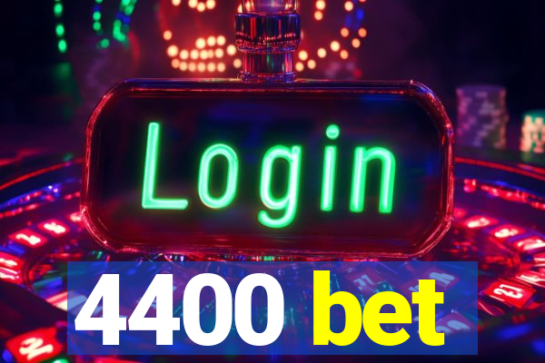 4400 bet